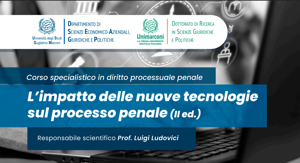 L'impatto delle nuove tecnologie sul processo penale 